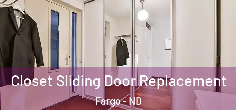 Closet Sliding Door Replacement Fargo - ND