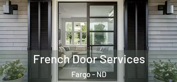 French Door Services Fargo - ND