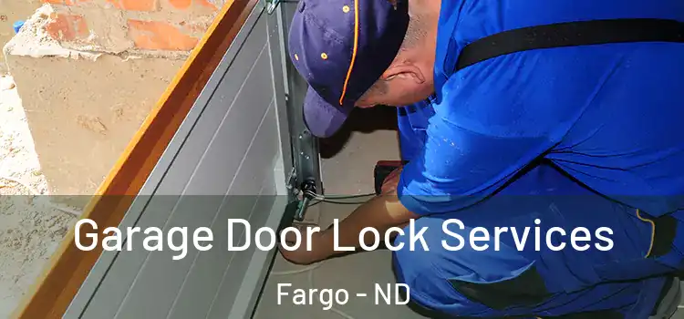 Garage Door Lock Services Fargo - ND