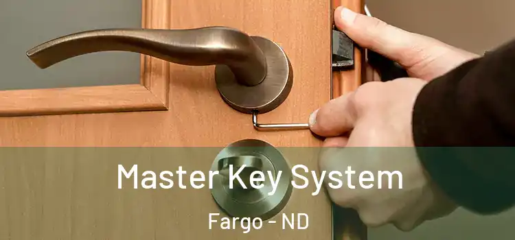  Master Key System Fargo - ND