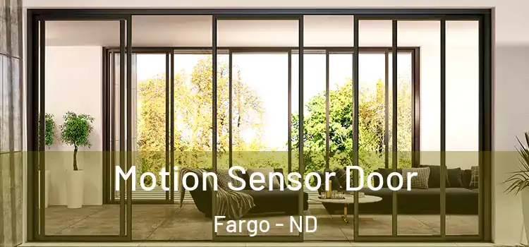  Motion Sensor Door Fargo - ND