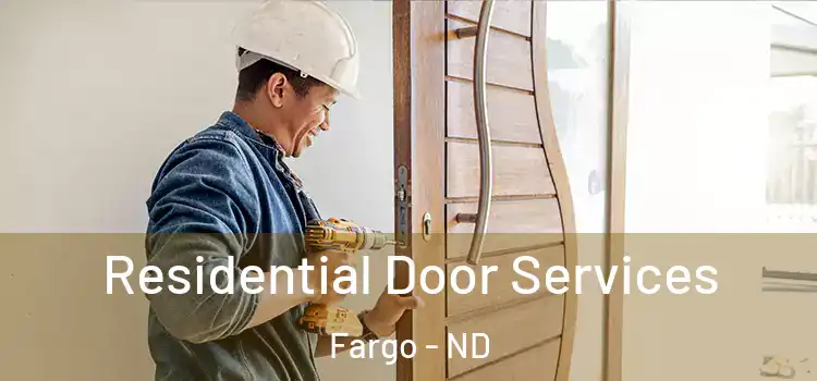 Residential Door Services Fargo - ND