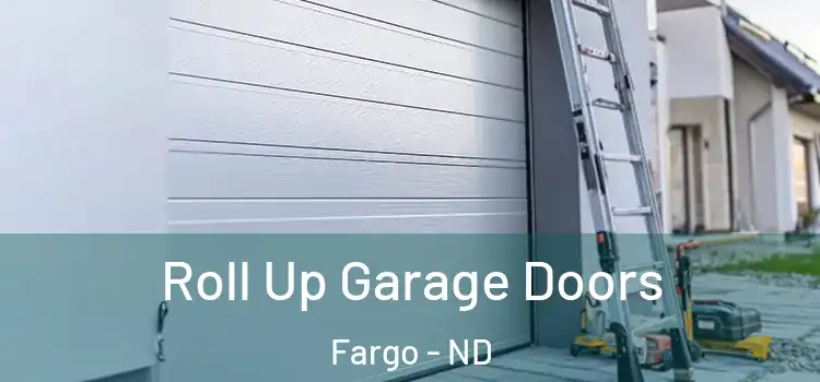  Roll Up Garage Doors Fargo - ND