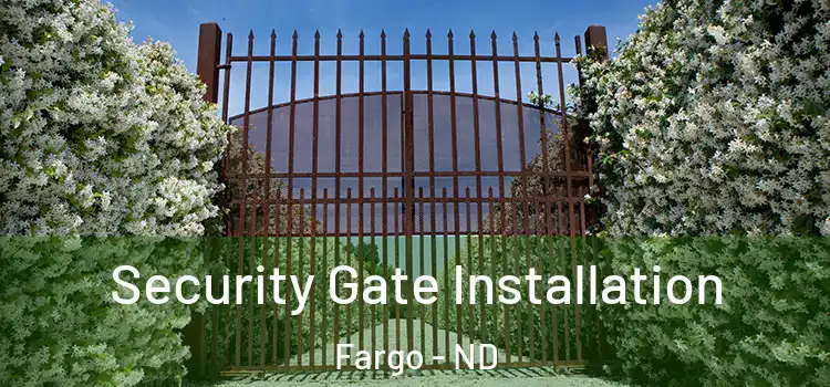 Security Gate Installation Fargo - ND