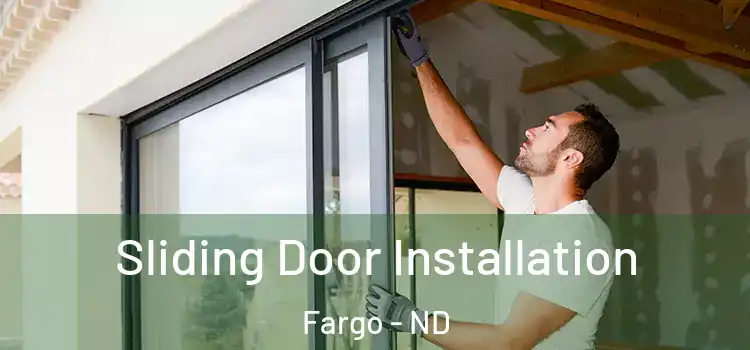 Sliding Door Installation Fargo - ND