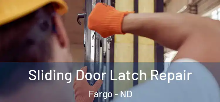 Sliding Door Latch Repair Fargo - ND