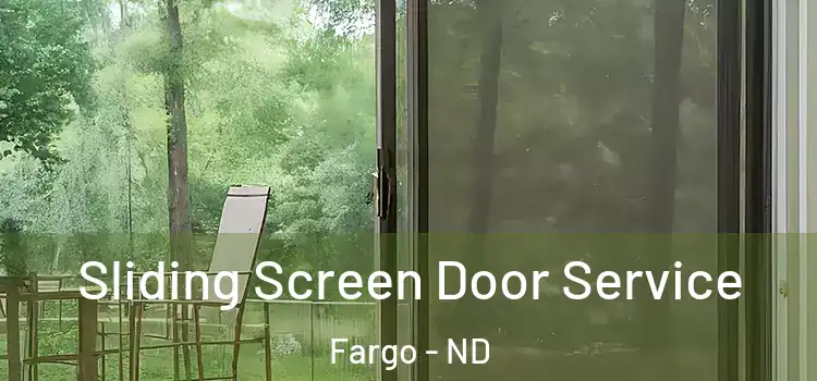  Sliding Screen Door Service Fargo - ND