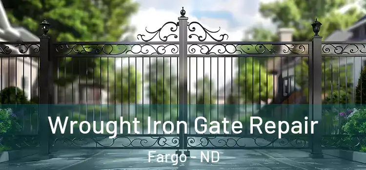 Wrought Iron Gate Repair Fargo - ND